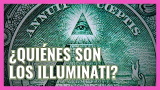 🤫 Los ILLUMINATI 🔐 La historia detrás de esta SOCIEDAD SECRETA [upl. by Kiehl]