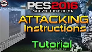 PES 2016 Attacking Instructions  Attacking tactics [upl. by Park239]