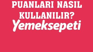 Yemeksepeti Puanları Nasıl Kullanılır [upl. by Areik92]