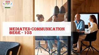 MEDIATED COMMUNICATION FULL EXPLANATION IN HINDI  BEGE 103 [upl. by Ijat447]