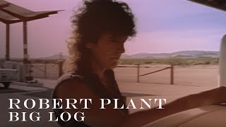 Robert Plant  Big Log Official Video HD REMASTERED [upl. by Tuttle]