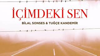 Bilal Sonses amp Tuğçe Kandemir  İçimdeki Sen [upl. by Noella]