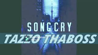 TAZZO THABO  SONG CRY [upl. by Adnahsam695]