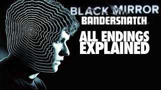 BANDERSNATCH 2018 ALL Endings Explained Including quotSecretquot [upl. by Akanke895]