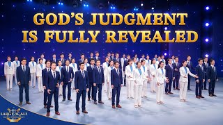 2023 Christian Song  quotGods Judgment Is Fully Revealedquot  Chinese Choral Hymn [upl. by Sonja]