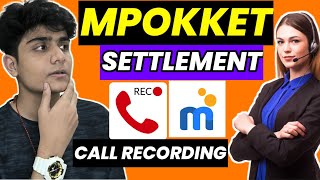 Mpokket Loan Settlement Call Recording 🔊Mpokket Loan Repayment Nhi kiya Toh  Part 2 mpokket [upl. by Mendes65]