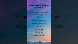 Descendants 2  Ways to Be Wicked Lyrics shorts [upl. by Sac]