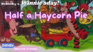 Disney Bedtime Stories WINNIE THE POOH Half a Haycorn Pie [upl. by Mellette]