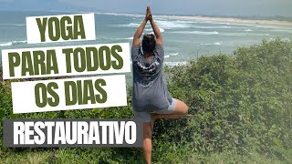 YOGA PARA TODOS OS DIAS l RESTAURATIVO  DAI YOGA [upl. by Allesig]