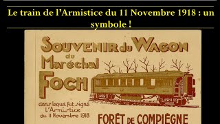 Le train de lArmistice du 11 Novembre 1918  un symbole [upl. by Auqenahc]