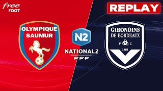 REPLAY Saumur  Girondins de Bordeaux match intégral  GIRONDINS [upl. by Homerus945]