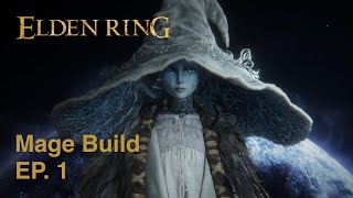 MAGE BUILD  ELDEN RING  EP 1 [upl. by Hilde]