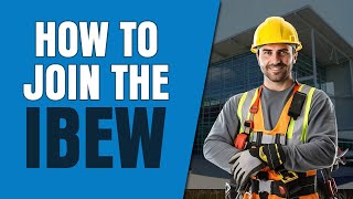 How to Join the IBEW Electrical Apprenticeship [upl. by Eulau]