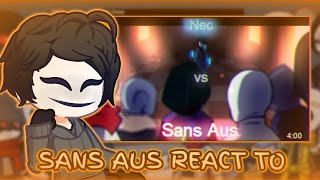 Sans aus react to Sans aus vs Nec [upl. by Tobias905]