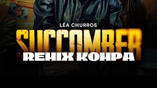 LEA CHURROS  SUCCOMBER  REMIX KOMPA  SELEKTA FABRICE 🔥 [upl. by Carlie15]