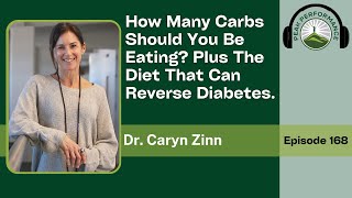 EPI 168 How Many Carbs Should You Be Eating with Dr Caryn Zinn [upl. by Sihtam26]