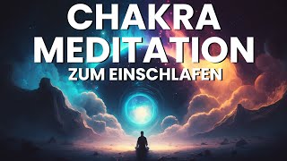 Chakra Einschlafmeditation  7 Chakren reinigen amp öffnen  für heilende Träume  Meditation [upl. by Airun603]