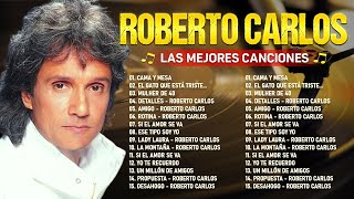 Roberto Carlos Sus 30 Mejores Canciones  Roberto Carlos Exitos Sus Mejores Exitos  Album Completo [upl. by Rehpotsrhc]