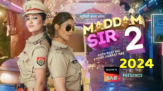 Maddam Sir Season 2 Episode 1 Kab aayega 2024 New Promo Update [upl. by Nylyaj25]