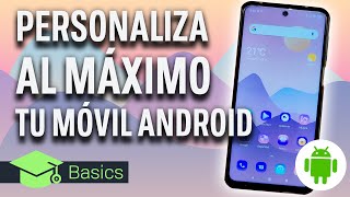 ¡PERSONALIZA tu ANDROID al MÁXIMO de forma SENCILLA [upl. by Aseefan495]