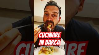 Cucinare in barca c’è più gusto [upl. by Nirmak897]