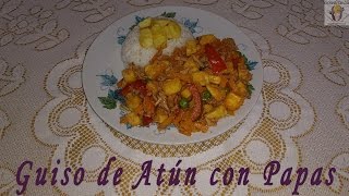 GUISO DE ATÚN CON PAPAS FRITAS  RECETA CASERA [upl. by Assirralc741]