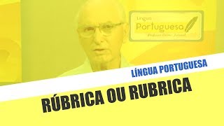 Língua Portuguesa  Rúbrica ou Rubrica [upl. by Welsh967]