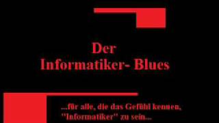 Informatiker Blues [upl. by Ahsercel]