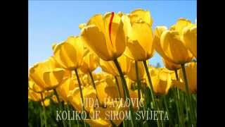 VIDA PAVLOVIC  Koliko je sirom svijeta [upl. by Sakiv]