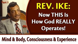 Now THIS Is How God Really Operates  Rev Ikes Mind amp Body Consciousness amp Experience Part 1 [upl. by Daffie]