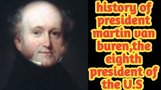 history of president martin van burenthe eighth president of the US [upl. by Maurene]