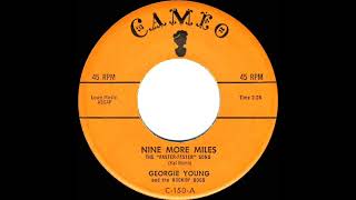 1958 Georgie Young  Nine More Miles The “FasterFaster” Song [upl. by Boonie]