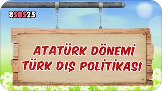 Atatürk Dönemi Türk Dış Politikası 📕 tonguçCUP 3Sezon  8SOS25 2024LGS [upl. by Zizaludba]