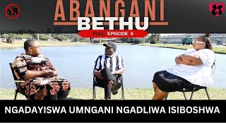 Ngadayiswa umngani ngadliwa isiboshwa  ABANGANI BETHU EPISODE 6 [upl. by Julian709]