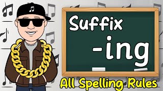 THE SUFFIX ING  All Spelling Rules For Adding The Suffix ing In A Rap Song [upl. by Lennie601]