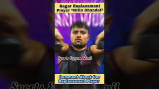 Sagar Replacement Player quot Nitin Chandelquot tamilthalaivas pklseason11 sagar replacement kabaddi [upl. by Lux]