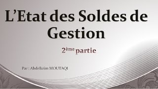 Etat des Soldes de Gestion partie 2 [upl. by Anikal]