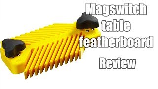 Magswitch table featherboard review [upl. by Asor764]