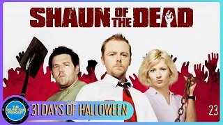 Day 23 of 31 Days of Halloween Shaun of the Dead [upl. by Curry]