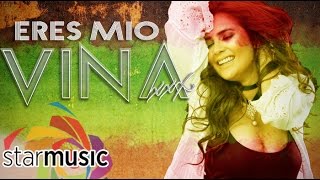 Eres Mio  Vina Morales Lyrics [upl. by Grizelda]