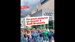 Il faut assurer un avenir à Audi Brussels [upl. by Nylaf1]