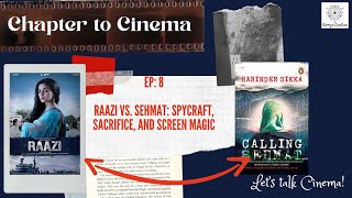 Chapter to Cinema Book to Screen S1E8 Featuring Raazi TeamKC [upl. by Selym288]