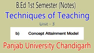 Notes Concept Attainment Model bed 1st semester technique of teaching panjab University Chandigarh [upl. by Altaf]