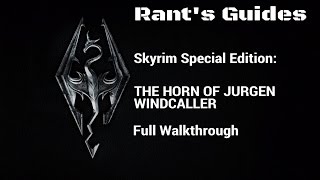 Skyrim Special Edition  The Horn Of Jurgen Windcaller  Full Walkthrough [upl. by Chobot18]