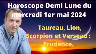 Horoscope demi lune du mercredi 1er mai 2024 [upl. by Ailisab]