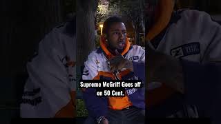 Supreme McGriff goes off on 50Cent [upl. by Tynan]