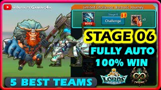 Limited Challenge Barbaric Journey Stage 6 Deadly Proposition Fully Auto Mode  Lords Mobile [upl. by Nahsin]