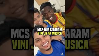 Mcs que citaram o Vini Jr na música😱 vinijr melhordomundo funk trap [upl. by Nalla961]