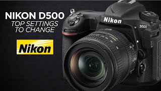 Top Nikon d500 Settings to Change  How I Customized My Camera [upl. by Trebliw]