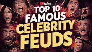 Top 10 Famous Celebrity Feuds in Hollywood History [upl. by Wayne]